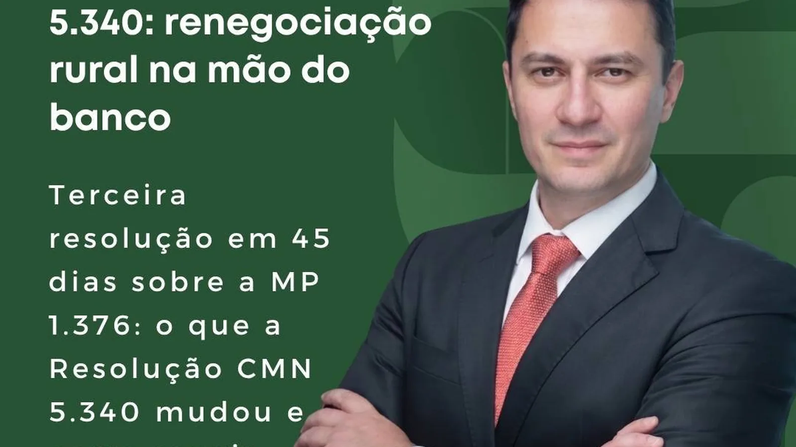 Resolução CMN 5.340/2026: o CMN insiste no erro de deixar a renegociação rural na mão do banco