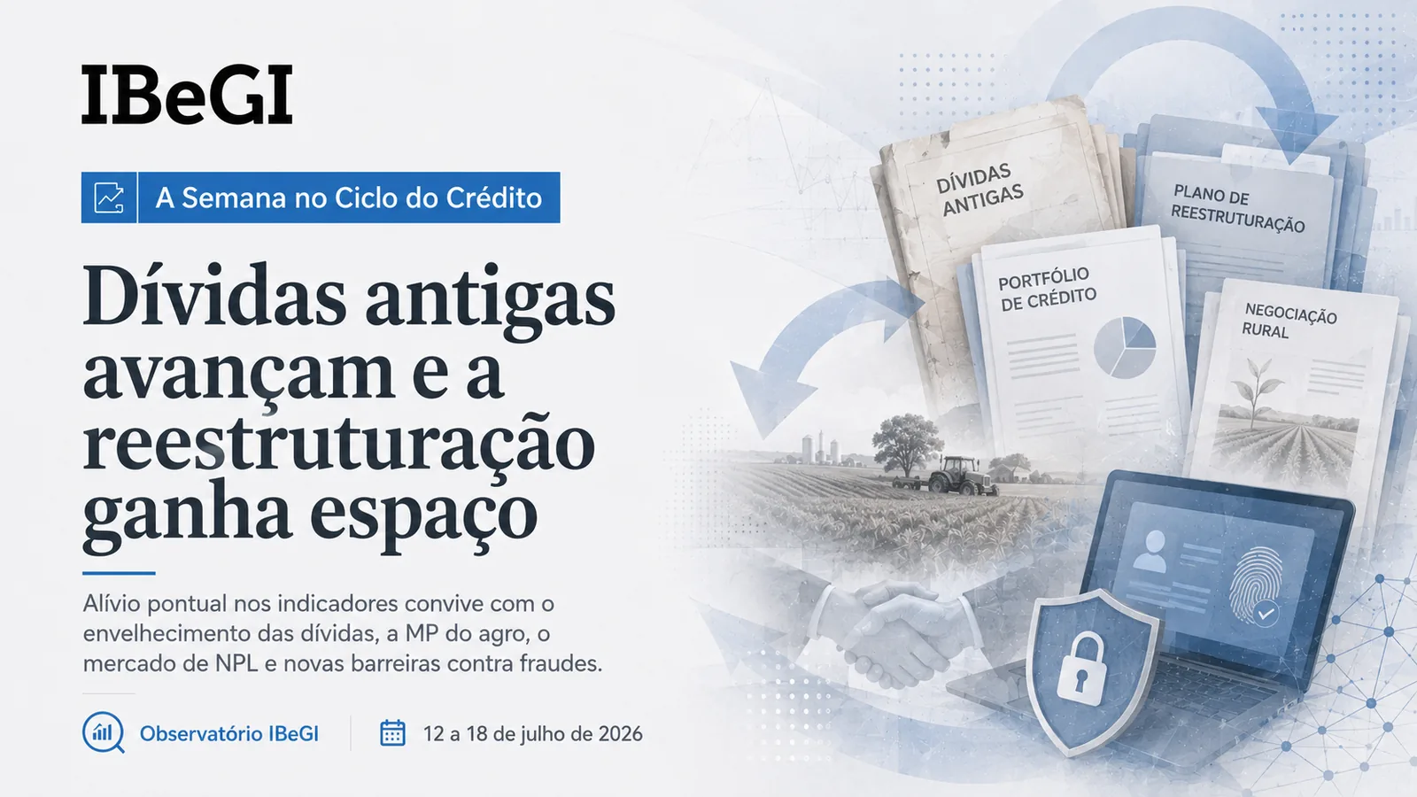 Dívidas antigas avançam e a reestruturação ganha espaço