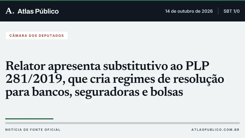 Deputado Marcelo Queiroz apresenta substitutivo ao PLP 281/2019 sobre resolução de instituições financeiras